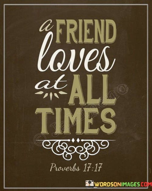 A-Friend-Loves-At-All-Times-Quotes.jpeg