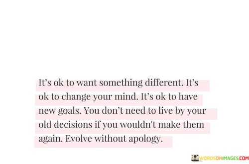 Its-Ok-To-Want-Something-Different-Its-Ok-To-Change-Quotes.jpeg