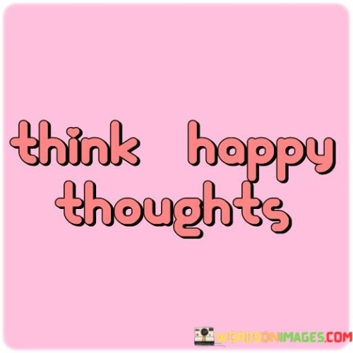 Think-Happy-Thoughts-Quotes.jpeg