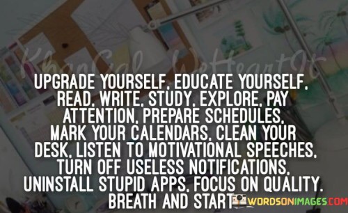 Upgrade-Yourself-Educate-Yourself-Read-Write-Study-Explore-Pay-Attention-Quotes.jpeg