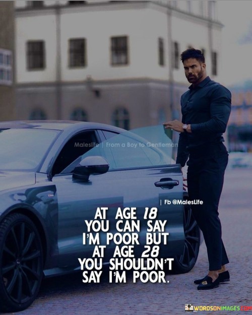 At-Age-18-You-Can-Say-Im-Poor-But-At-Age-Quotes.jpeg