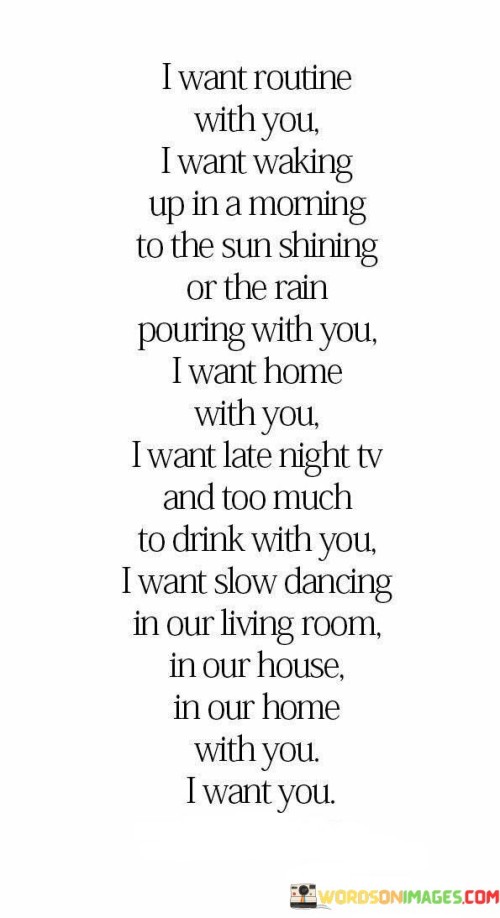 I-Want-Routine-With-You-I-Want-Waking-Up-In-A-Morning-Quotes.jpeg