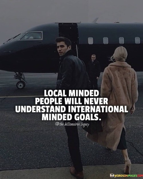 Local-Minded-People-Will-Never-Understand-International-Quotes.jpeg