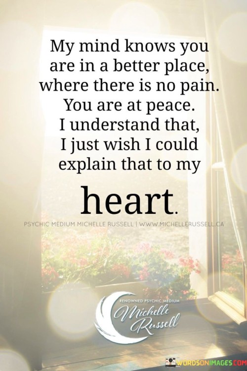 My-Mind-Knows-You-Are-In-A-Better-Place-Where-Is-No-Pain-Quotes.jpeg