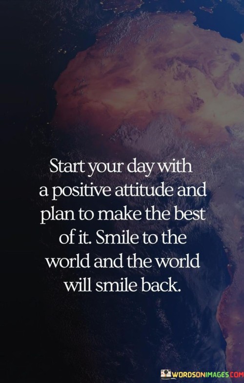 Start-Your-Day-With-A-Positive-Attitude-And-Plan-Quotes.jpeg