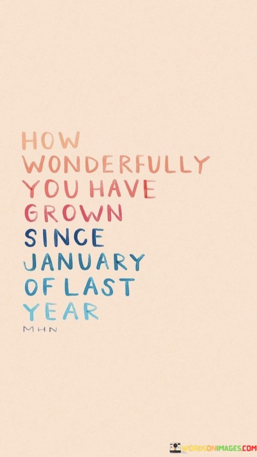 How-Wonderfully-You-Have-Grown-Quotes.jpeg