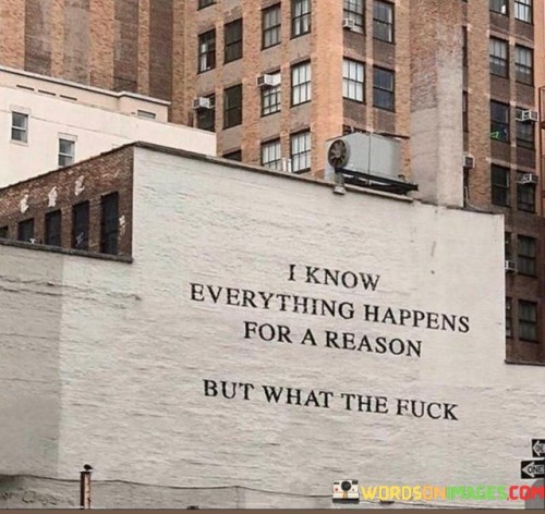 I-Know-Everything-Happens-For-A-Reason-Quotes.jpeg