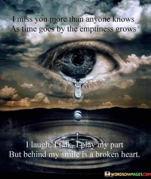 I-Miss-You-More-Than-Anyone-Knows-As-Time-Goes-By-The-Emptiness-Quotes.jpeg
