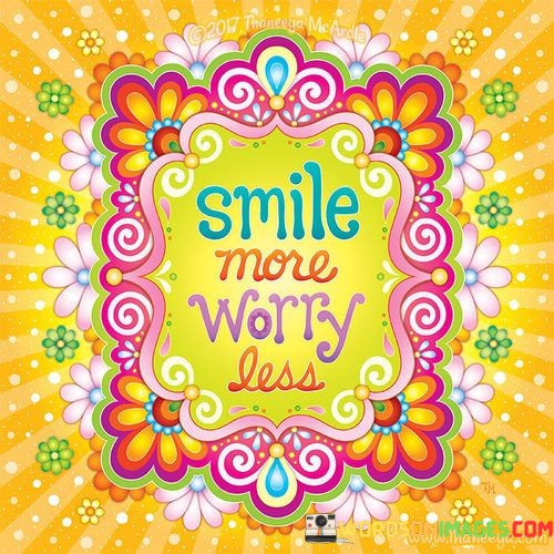 Smile-More-Worry-Less-Quotes.jpeg