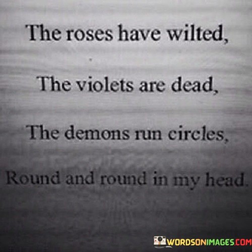 The-Roses-Have-Wilted-The-Violets-Are-Dead-The-Demons-Quotes.jpeg