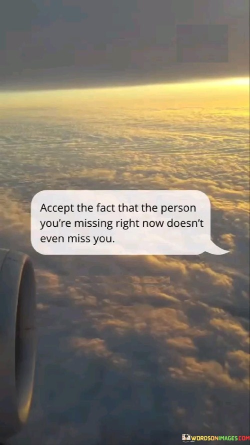 Accept-The-Fact-That-The-Person-Youre-Missing-Quotes.jpeg
