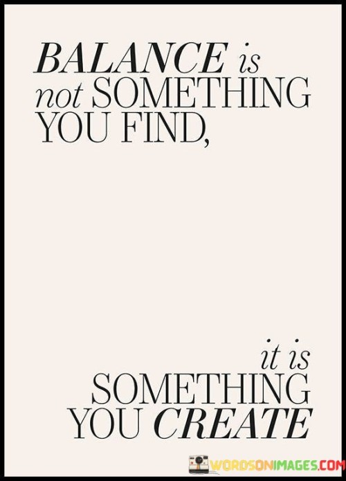 Balance-Is-Not-Something-You-Find-It-Is-Something-Quotes.jpeg