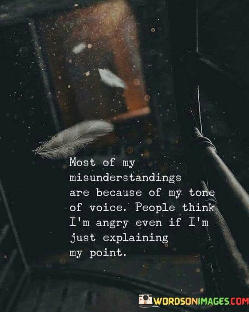 Most-Of-My-Misunderstandings-Are-Because-Of-My-Tone-Of-Voice-Quotes50f9170f07cf7356.jpeg
