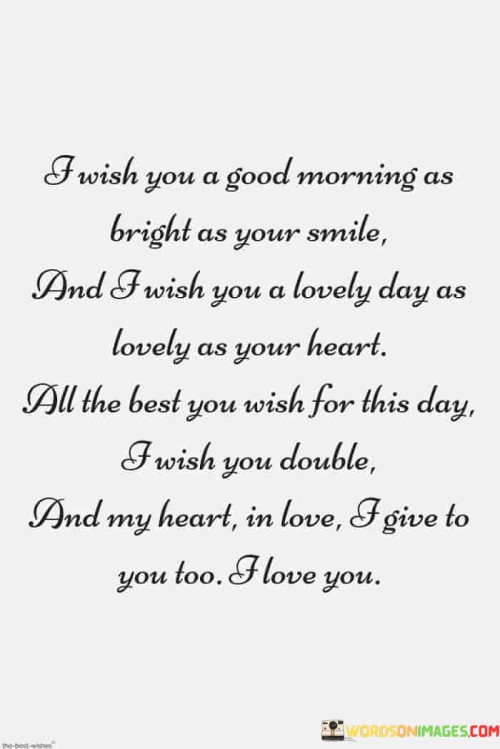 I-Wish-You-A-Good-Morning-As-Bright-As-Your-Smile-Quotes.jpeg