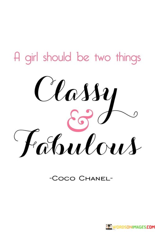 A-Girl-Should-Be-Two-Things-Classy-And-Fabulous-Quotes.jpeg