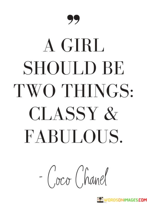A-Girl-Should-Be-Two-Things-Clasy-And-Fabulous-Quotes.jpeg