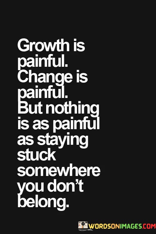 Growth-Is-Painful-Change-Is-Painful-Quotes.jpeg