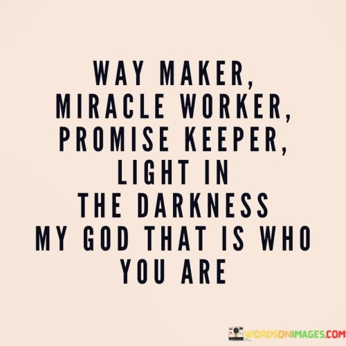Way-Maker-Miracle-Worker-Promise-Quotes.jpeg