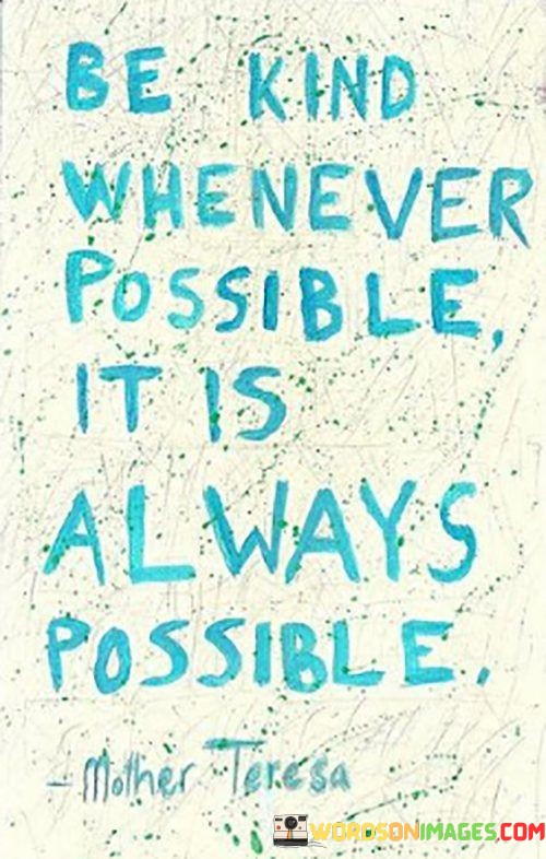 Be-Kind-Whenever-Possible-It-Is-Always-Possible-3-Quotes.jpeg