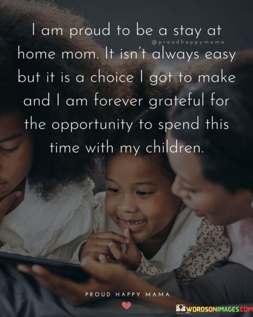 I-Am-Proud-To-Be-A-Stay-At-Home-Mom-It-Isnt-Always-Quotes.jpeg