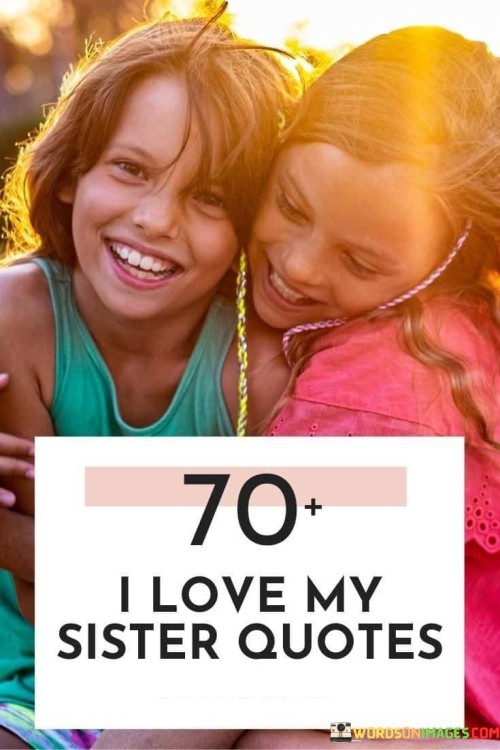 I-Love-My-Sister-Qoutes-Quotes.jpeg