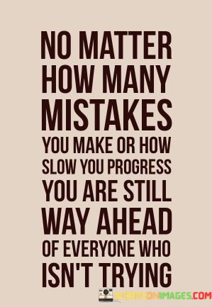 No-Matter-How-Many-Mistakes-You-Make-Or-How-Slow-Quotes.jpeg