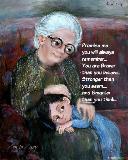 Promise-Me-You-Will-Always-Remember-You-Are-Braver-Quotes.jpeg