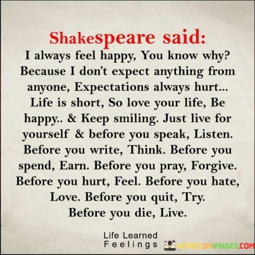 Shakespeare-Said-I-Always-Feel-Happy-You-Know-Why-Quotes.jpeg