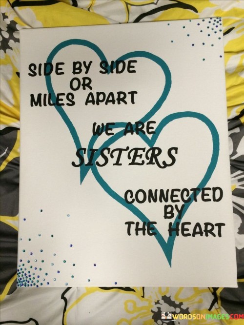 Side-By-Side-Or-Miles-Apart-We-Are-Sister-Connected-By-The-Heart-Quotes.jpeg