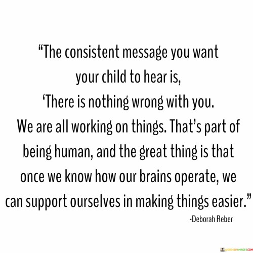 The-Consistent-Message-You-Want-Your-Child-To-Hear-Quotes.jpeg