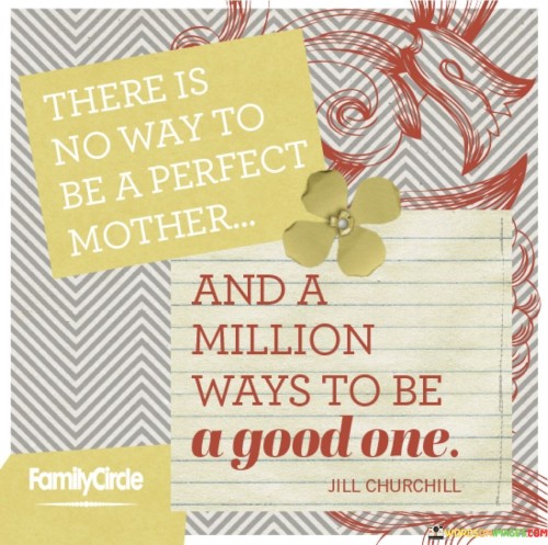 There-Is-No-Way-To-Be-A-Perfect-Mother-Quotes.jpeg