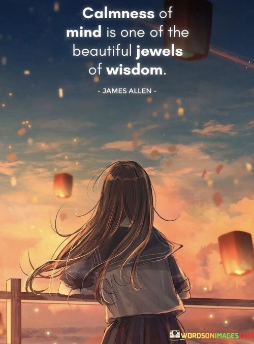 Calmness-Of-Mind-Is-One-Of-The-Beautiful-Jewels-Of-Wisdom-Quotes.jpeg