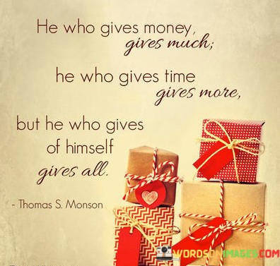 He-Who-Gives-Money-Give-Much-He-Who-Gives-Time-Quotes.jpeg