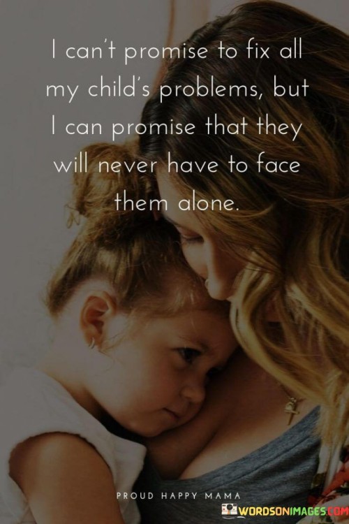 I-Cant-Promise-To-Fix-All-My-Childs-Problems-Quotes.jpeg