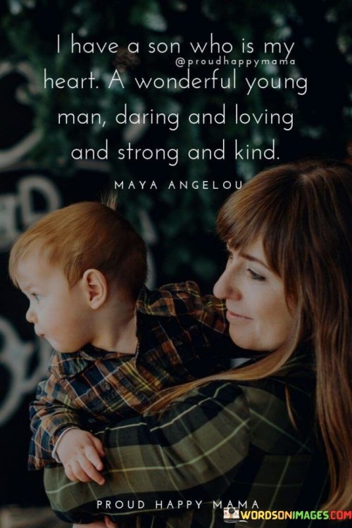 I-Have-A-Son-Who-Is-My-Heart-A-Wonderful-Young-Quotes.jpeg