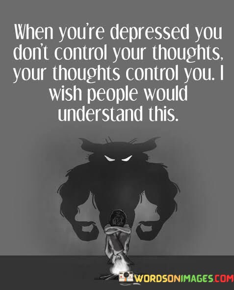 Your-Voice-Depressed-You-Dont-Control-Your-Thoughts-Your-Thoughts-Quotes.jpeg