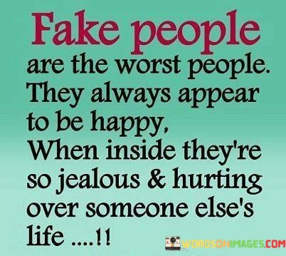Fake-People-Are-The-Worst-People-They-Always-Appear-Quotes.jpeg