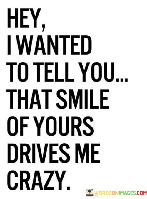 Hey-I-Wanted-To-Tell-You-That-Smile-Quotes.jpeg