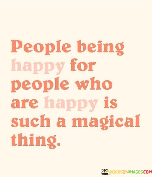 People-Being-Happy-For-People-Who-Are-Happy-Is-Such-Quotes.jpeg