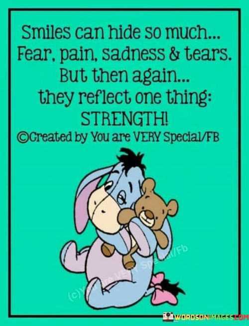 Smiles-Can-Hide-So-Much-Fear-Pain-Sadness-And-Tears-But-Then-Again-Quotes.jpeg