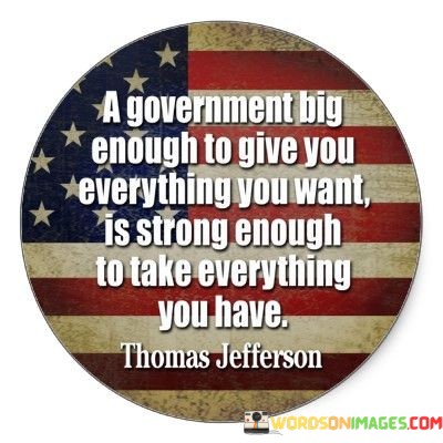 A-Government-Big-Enough-To-Give-You-Everything-You-Quotes.jpeg