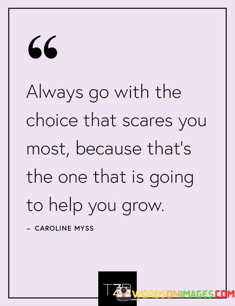 Always-Go-With-The-Choice-That-Scares-You-Quotes.jpeg