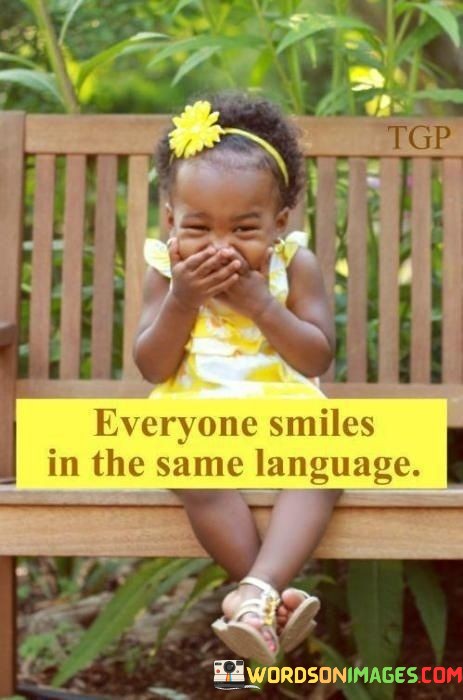Everyone-Smile-In-The-Same-Language-Quotes.jpeg