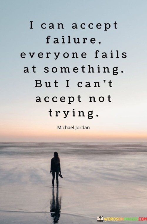 I-Can-Accept-Failure-Everyone-Fails-At-Something-Quotes.jpeg