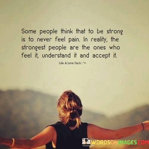 Some-People-Think-That-To-Be-Strong-Is-To-Never-Feel-Quotes.jpeg