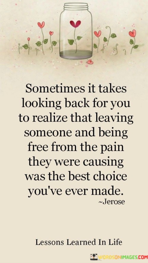 Sometimes-It-Takes-Looking-Back-For-You-To-Realize-That-Leaving-Quotes.jpeg