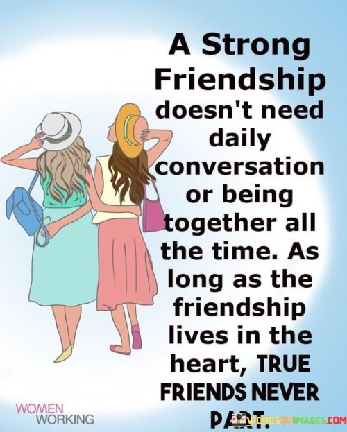 A-Strong-Friendship-Doesnt-Need-Daily-Conversation-Quotes.jpeg