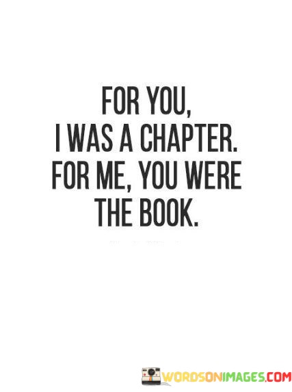 For-You-I-Was-A-Chapter-For-Me-You-Were-Quotes.jpeg