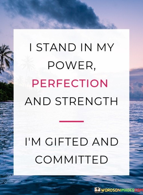 I-Stand-In-My-Power-Perfection-And-Strength-Quotes.jpeg