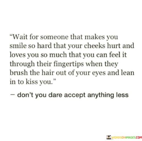 Wait-For-Someone-That-Makes-You-Smile-So-Hard-That-Quotes.jpeg